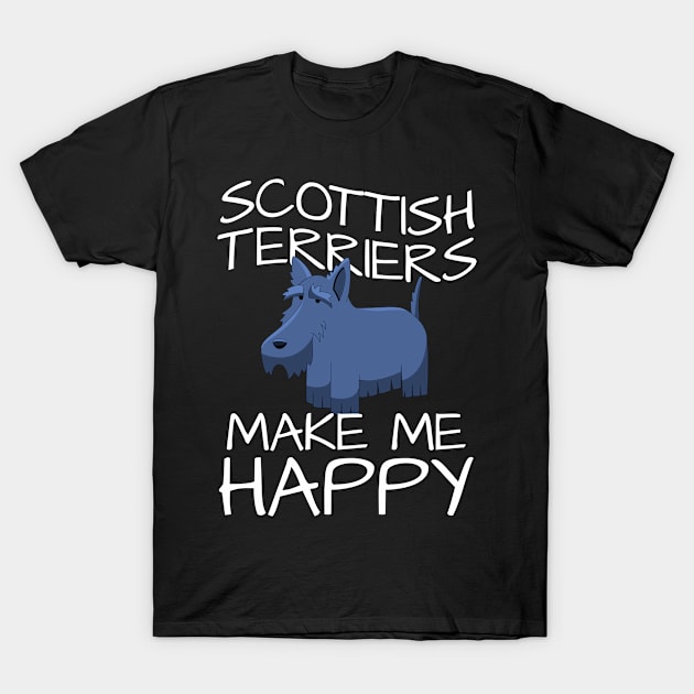 Scottish Terriers Make Me Happy T-Shirt by centricom